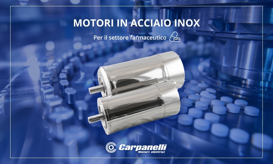 Carpanelli stainless steel electric motors for the pharmaceutical industry Carpanelli stainless steel electric motors for the pharmaceutical industry