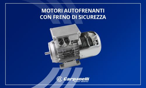 Motori autofrenanti con freno di sicurezza Carpanelli