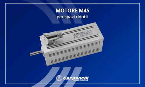 M45 Carpanelli motors for limited space