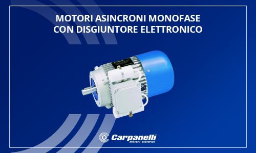 Motori Asincroni Monofase con Disgiuntore Elettronico
